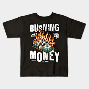 Burning Money Kids T-Shirt